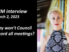 2NM Interview: Why won’t Council record all meetings?